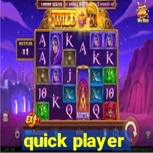 quick player